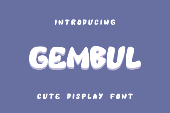 Gembul: A Display Font with a Playful Touch for Editorial Design