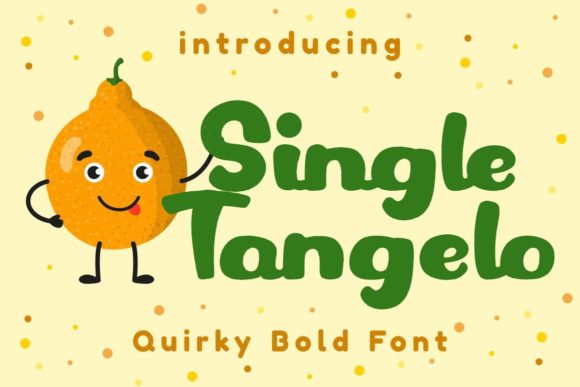 Single Tangelo: A Playful Font for Polished Branding