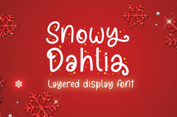 Snowy Dahlia: A Display Font for Warmth and Editorial Elegance
