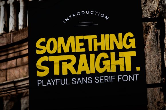 Something Straight: A Display Font for Bold, Playful Campaigns